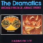cd: Dramatics: Whatcha See Is Whatcha Get/A Dramatic Experience