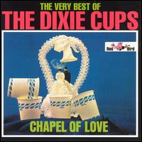 cd: Dixie Cups: The Very Best of the Dixie Cups - Chapel Of Love