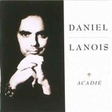 cd: Daniel Lanois: Acadie