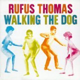 cd: Rufus Thomas: Walking The Dog