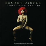 lp: Secret Oyster: Vidunderlige Kælling
