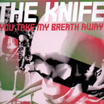  obestämt: Knife: You take my breath away