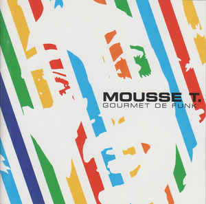 cd: Mousse T.: Gourmet de Funk