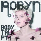 cd: Robyn: Body Talk Pt 1
