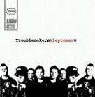 cd: Troublemakers: Kleptoman