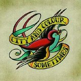  obestämt: City and Colour: Sometimes