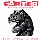 cd: Carter The Unstoppable Sex Machine: Post Historic Monsters