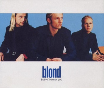 cd-maxi: Blond: Baby I'll Die For You