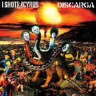 lp: Discarga / I Shot Cyrus: Split