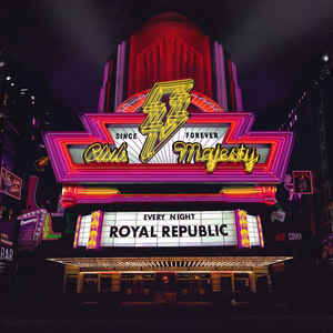 cd: Royal Republic: Club Majesty