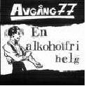  obestämt: Avgång 77: En Alkoholfri Helg