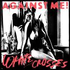 lp: Against Me!: White Crosses