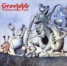 cd: Grovjobb: Vättarnas Fest