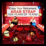 cd: Arab strap: Ten years of tears