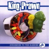 cd: King Prawn: Surrender to the blender