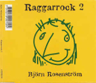 cd-maxi: Björn Rosenström: Raggarrock 2