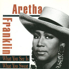 cd: Aretha Franklin: What You See Is What You Sweat