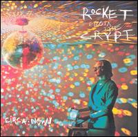 cd: Rocket from the crypt: Circa:Now!