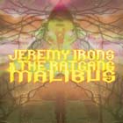 mc: jeremy irons & the ratgang malibus: jeremy irons & the ratgang malibus