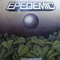 lp: Epedemic: Futuredome