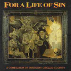 cd: VA: For A Life Of Sin - A Compilation Of Insurgent Chicago Country
