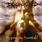 cd: Dehumanizes: Prophecies Foretold