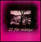 lp: 22 FÖR MÅNGA: 22 För Många