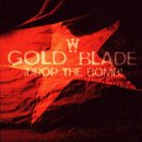 cd: Gold Blade: Drop The Bomb!