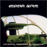 cd: Attention Deficit: Attention Deficit
