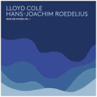 lp+cd: Lloyd Cole / Hans-Joachim Roedelius: Selected Studies Vol. 1