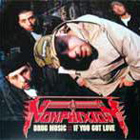  obestämt: Non Phixion: Drug music,If you got love