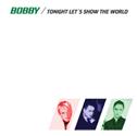 cd-singel pappersfodral: Bobby: Tonight Let's Show The World