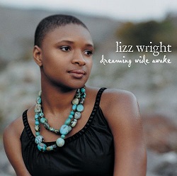 cd: Lizz Wright: Dreaming Wide Awake