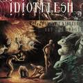 lp: Idiot Flesh: Tales of Instant Knowledge and Sure Death