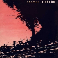 lp: Thomas Tidholm: Obevakade ögonblick