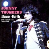 cd: Johnny Thunders: Have Faith (Live in seinen Kan, Japan 1988)