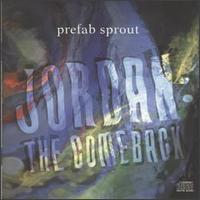 Prefab Sprout:Jordan: The Comeback