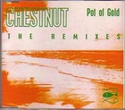 cd-maxi: Chestnut: Pot Of Gold - The Remixes