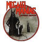 cd-r: Megalomaniac: Speed Demon