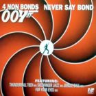 cd-ep: 4 NON BONDS: Never Say Bond