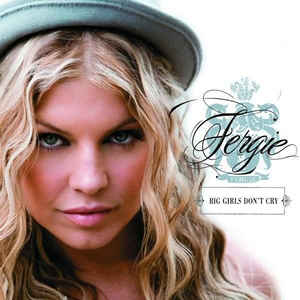cd-singel pappersfodral: Fergie: Big Girls Don't Cry