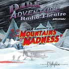 cd: Dark Adventure Radio Theatre: At the Mountain of Madness