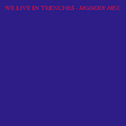 lp: We Live In Trenches: Modern Hex
