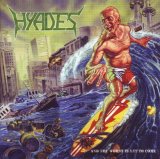 cd: Hyades: And the worst is yet to come