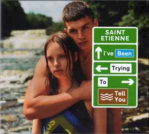 cd+dvd: Saint Etienne: I've been trying to tell you