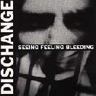 lp: Dischange: Seeing Feeling Bleeding
