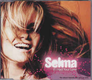 cd-maxi: Selma: If I Had Your Love