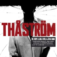 2cd+dvd: Thåström: Be-Bop-A-Lula hela jävla dan