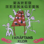 lp: Raped Teenagers: I Kräftans Klor